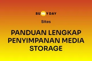 PANDUAN LENGKAP MEDIA STORAGE