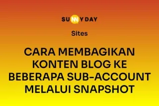 CARA MEMBAGIKAN KONTEN BLOG KE BEBERAPA SUB-ACCOUNT MELALUI SNAPSHOT