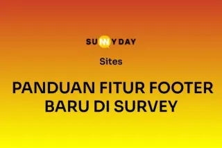 PANDUAN FITUR FOOTER BARU DI SURVEY