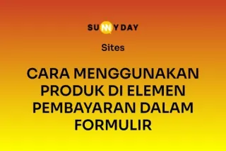 CARA MENGGUNAKAN PRODUK DI ELEMEN PEMBAYARAN DALAM FORMULIR