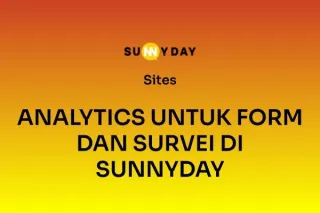ANALYTICS UNTUK FORM DAN SURVEI DI SUNNYDAY