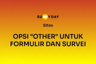 OPSI "OTHER" UNTUK FORMULIR DAN SURVEI