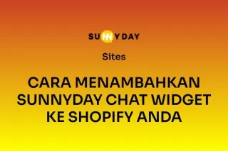 CARA MENAMBAHKAN SUNNYDAY CHAT WIDGET KE SHOPIFY ANDA