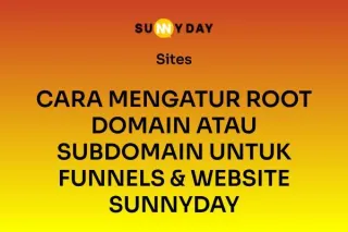 CARA MENGATUR ROOT DOMAIN ATAU SUBDOMAIN UNTUK FUNNELS & WEBSITE SUNNYDAY