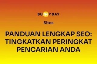 PANDUAN LENGKAP SEO: TINGKATKAN PERINGKAT PENCARIAN ANDA
