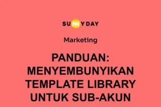 PANDUAN: MENYEMBUNYIKAN TEMPLATE LIBRARY UNTUK SUB-AKUN