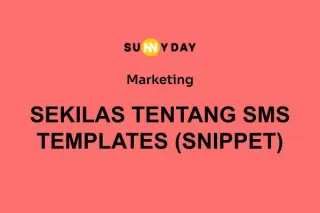 SEKILAS TENTANG SMS TEMPLATES (SNIPPET)