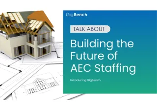 Welcome to GigBench: Building the Future of AEC Staffing