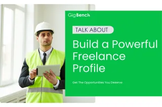 Build a Powerful Freelance Profile on GigBench