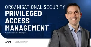 Why Privileged Access Management is a Security Game-Changer for Your Organisation
