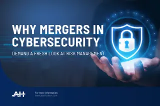 Why Mergers in Cybersecurity Demand a Fresh Look at Risk Management
