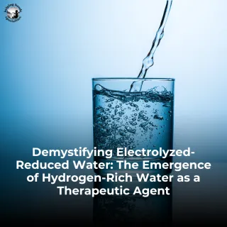 Demystifying Electrolyzed-Reduced Water: The Emergence of Hydrogen-Rich Water as a Therapeutic Agent