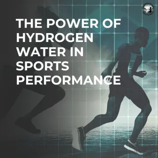 The Power of Hydrogen Water in Sports Performance