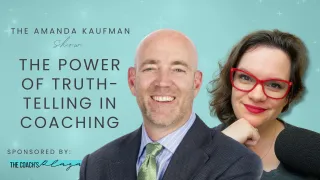 The Power of Truth-Telling in Coaching