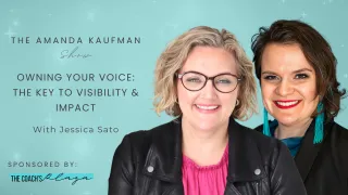 Owning Your Voice: The Key to Visibility & Impact