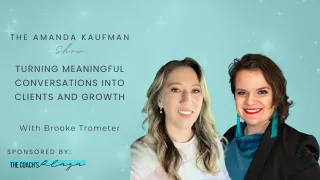 Turning Meaningful Conversations Into Clients and Growth