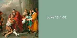 The Parable of the Prodigal Son | Luke 15:1-3, 11-32