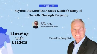 326 - Beyond the Metrics: A Sales Leader’s Story of Growth Through Empathy