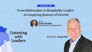341 - From Dishwasher to Hospitality Leader: An Inspiring Journey of Growth