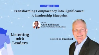 342 - Transforming Complacency into Significance: A Leadership Blueprint