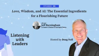 345 - Love, Wisdom, and AI: The Essential Ingredients for a Flourishing Future