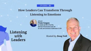 353 - How Leaders Can Transform Through Listening to Emotions