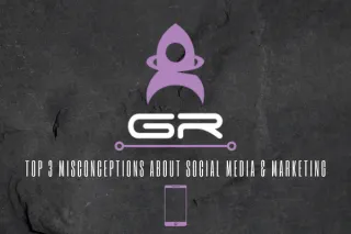 Top 3 Misconceptions About Social Media & Marketing