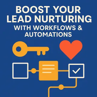 Boost Your Lead Nurturing With Workflows & Automations