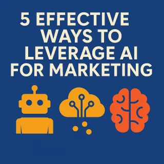5 Effective Ways To Leverage AI For Marketing