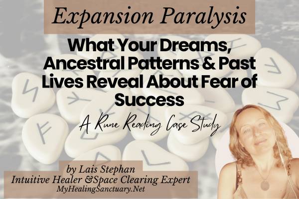 Expansion Paralysis: What Your Dreams, Ancestral Patterns & Past Lives Reveal About Fear of Success