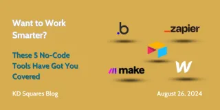 Want to Work Smarter? These 5 No-Code Tools Have Got You Covered