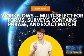 Workflows -- Multi-Select for Forms, Surveys, Contains Phrase, and Exact Match!