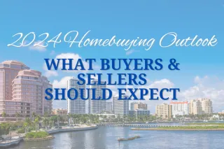  2024 Homebuying Outlook: What Buyers and Sellers Should Expect