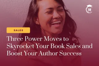 Turbocharge Your Book Sales: Three Essential Strategies for Every Author