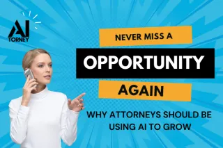 Why Attorneys Should Be Using AI to Grow