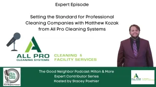 Expert Episode: Setting the Standard for Professional Cleaning Companies with Matthew Kozak from All Pro Cleaning Systems
