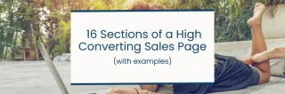 The 16 Sections of a High Converting Sales Page (with sales page examples)
