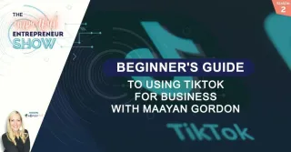 🎶 How to Get Started on TikTok: Tips for Entrepreneurs with Maayan Gordon 🌟