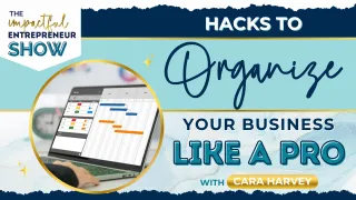 📅 Hacks to Organize Your Business Like a Pro with Cara Harvey🛠️