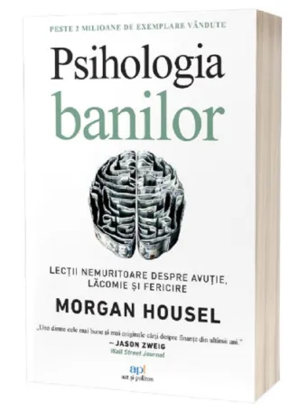 5 lectii din cartea Psihologia Banilor de Morgan Housel