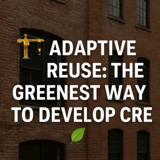 🏗️ Adaptive Reuse in Commercial Real Estate: The Greenest Investment 🌿