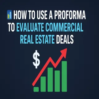 📊 CRE Proformas Explained: How to Evaluate Investment Deals Like a Pro 💼