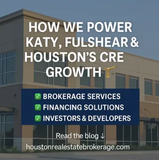 🏙️ How We Power Katy, Fulshear & Houston’s CRE Growth 🏗️