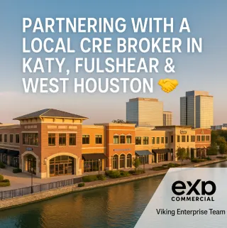 🏢 Why Partnering with a Local CRE Broker in Katy, Fulshear & West Houston Matters 🤝
