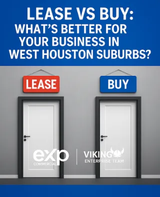 💼 Lease vs Buy: Which Option Builds More Value for Your West Houston Business? 🏢