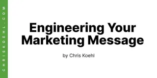 Engineering Your Marketing Message