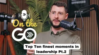 Our Finest Moments Of Leadership (Part 3)