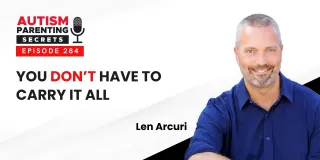 Episode 284 — You DON’T Have To Carry It All