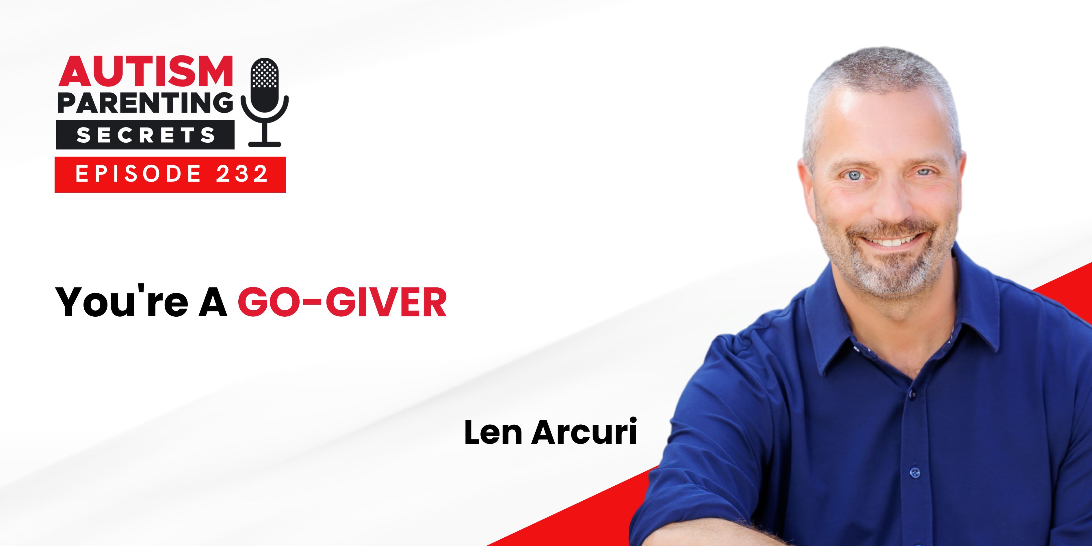 Episode 232 — You're A GO-GIVER