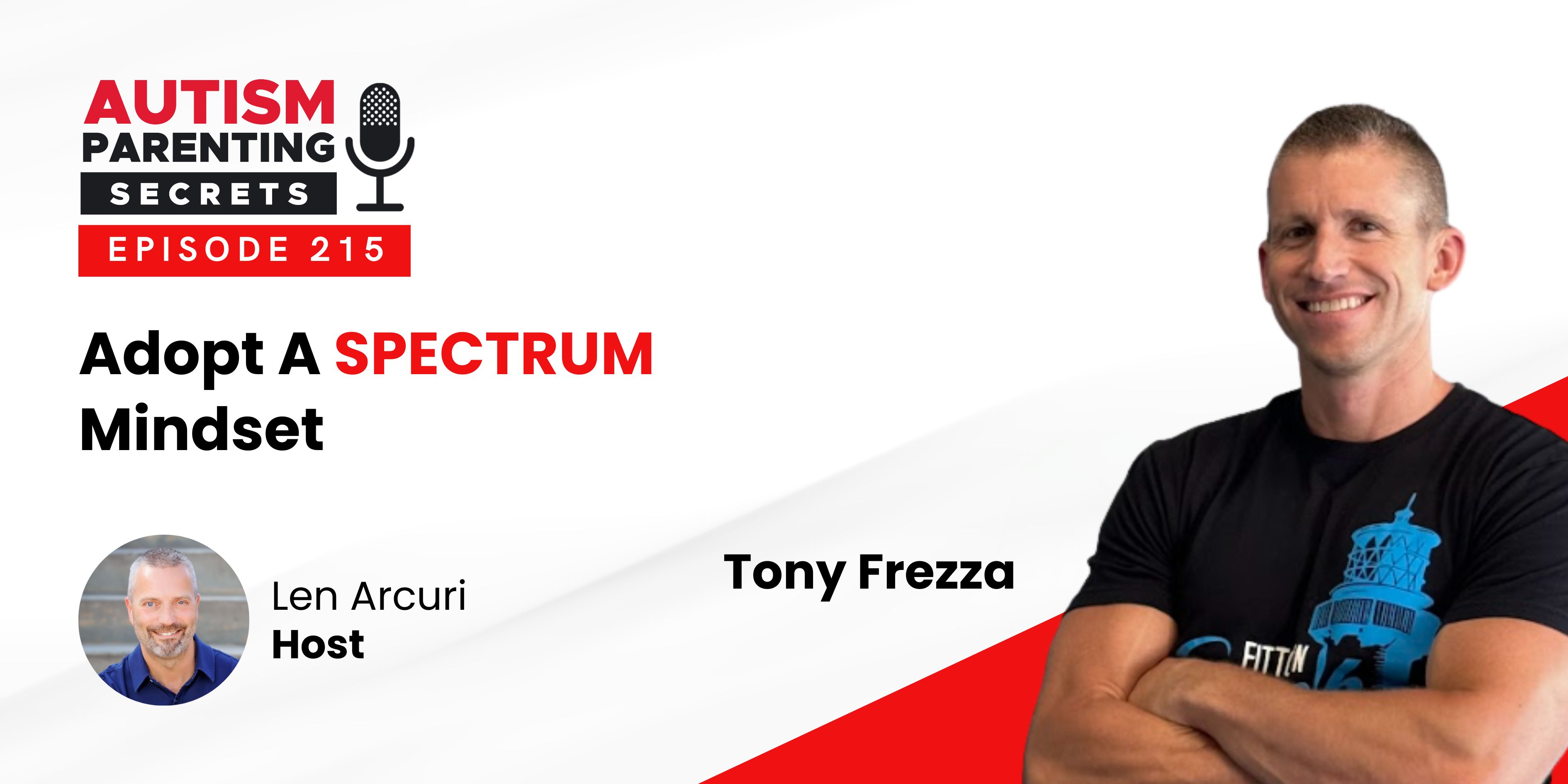 Episode 215 — Adopt A SPECTRUM Mindset